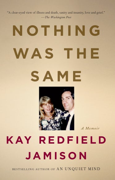 Nothing Was the Same by Kay Redfield Jamison