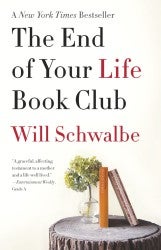 Schwalbe_The End of Your Life Book Club