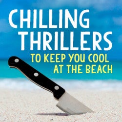 Chilling Thrillers to Keep You Cool at the Beach