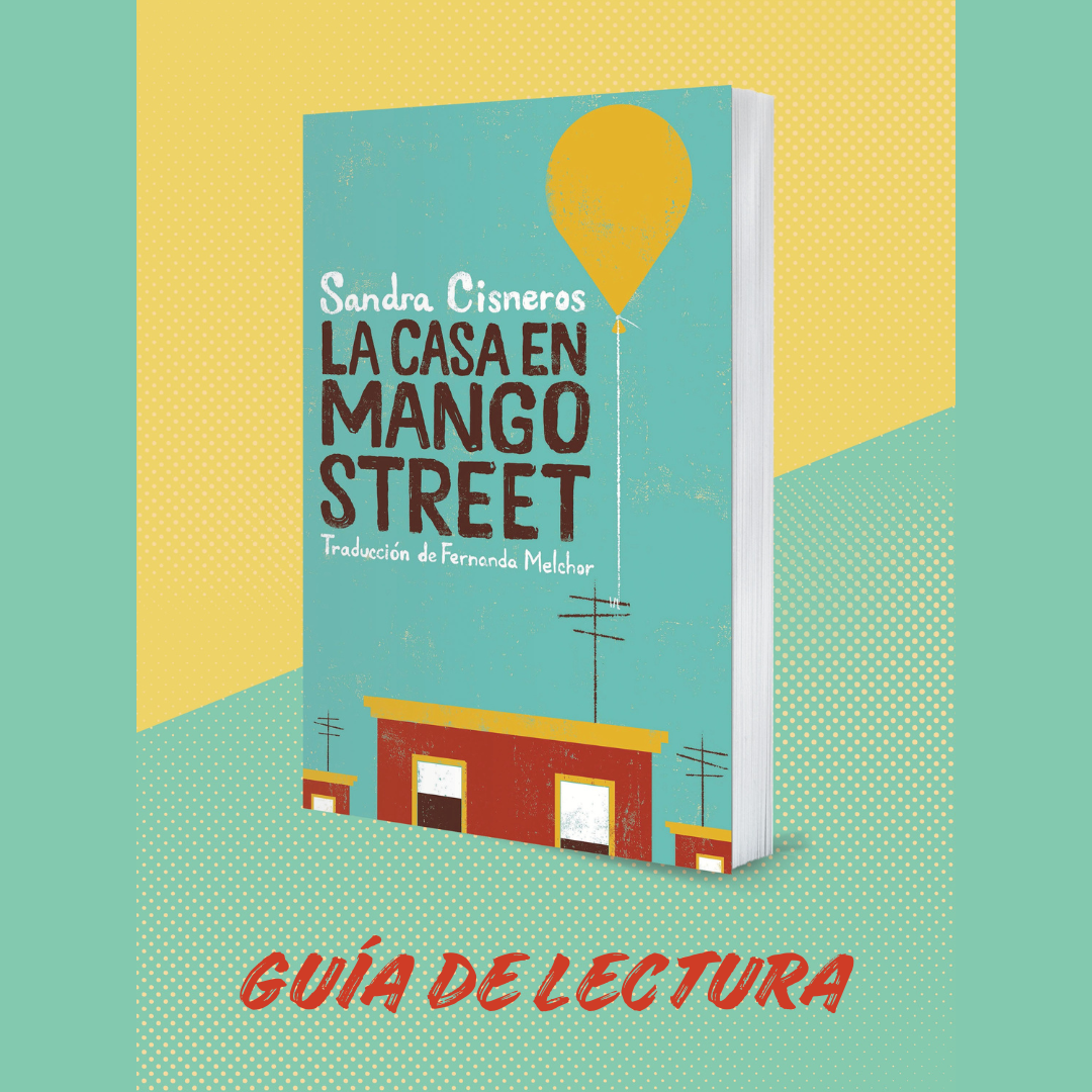 Photo of House on Mango Street book cover and text that says Guia de Lectura